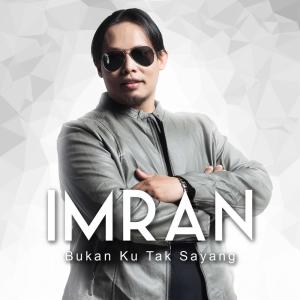 Listen to Bukan Ku Tak Sayang song with lyrics from Imran Ibrahim