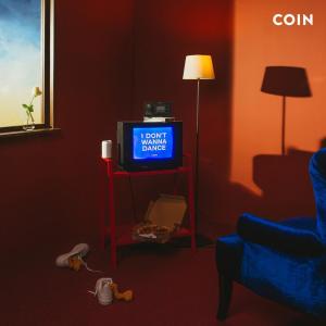 อัลบัม I Don't Wanna Dance ศิลปิน COIN