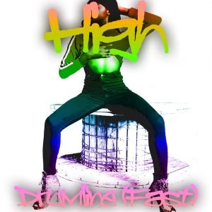 收聽High的Drumline(Fast)歌詞歌曲