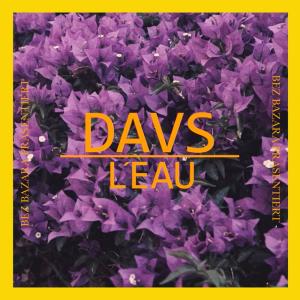 收听Davs的L' eau歌词歌曲