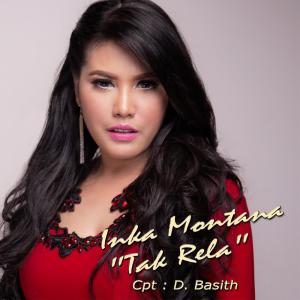Listen to Tak Rela song with lyrics from Inka Montana