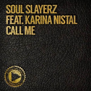 收听Soul Slayerz的Call Me (Soul Slayerz Nistal at Night Mix)歌词歌曲