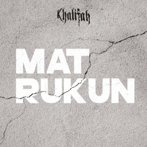 收聽Khalifah的Mat Rukun歌詞歌曲