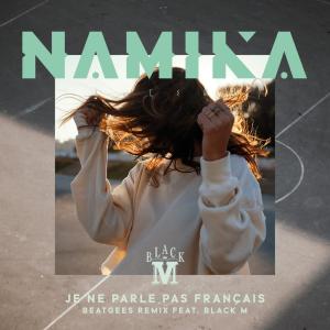 收聽Namika的Je ne parle pas français (Beatgees Remix)歌詞歌曲