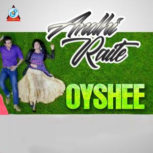 Listen to Andhi Raate song with lyrics from Oyshee