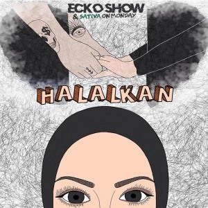 ดาวน์โหลดและฟังเพลง Halalkan พร้อมเนื้อเพลงจาก Ecko Show