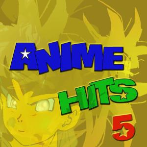 Anime Allstars的專輯Anime Hits 5