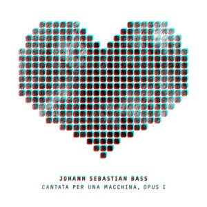 Album Cantata Per Una Macchina, Opus 1 from Johann Sebastian Bass