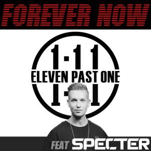 收聽Eleven Past One的Forever Now (SA Trackworks Remix)歌詞歌曲