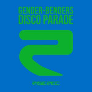 收聽Gender-Benders的Disco Parade (MAT's MATTARA Tribe Remix)歌詞歌曲