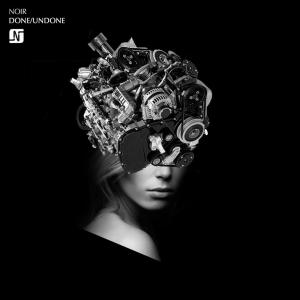 ดาวน์โหลดและฟังเพลง Undone พร้อมเนื้อเพลงจาก Noir