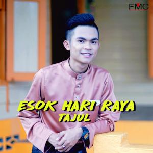 收聽Tajul的Esok Hari Raya歌詞歌曲