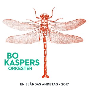 Bo Kaspers Orkester的專輯En sländas andetag (2017)