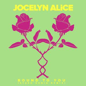 ดาวน์โหลดและฟังเพลง Bound To You (Stash Konig Remix) พร้อมเนื้อเพลงจาก Jocelyn Alice