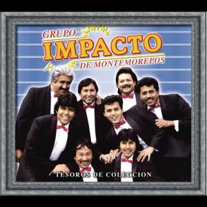 Impacto De Montemorelos的專輯Tesoros de Colección - Impacto de Montemorelos