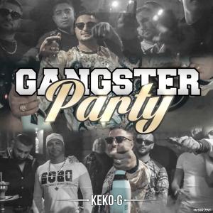 Listen to Gangster Party song with lyrics from Keko-G