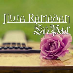 收聽Life Petal的Jiwa Ramadan歌詞歌曲