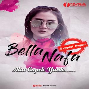 Dengarkan Aku Capek Yang lagu dari Bella Nafa dengan lirik