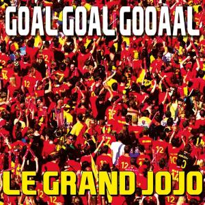 收聽Le Grand Jojo的Goal goal gooaal (Instrumental Mix)歌詞歌曲
