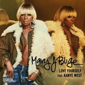 ดาวน์โหลดและฟังเพลง Love Yourself พร้อมเนื้อเพลงจาก Mary J. Blige