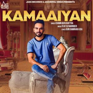ดาวน์โหลดและฟังเพลง Kamaaiyan พร้อมเนื้อเพลงจาก Chamkaur Khattra