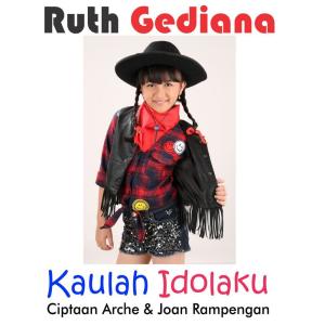 Dengarkan Kaulah Idolaku lagu dari Ruth Gediana dengan lirik