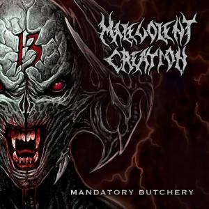 Malevolent Creation的專輯Mandatory Butchery