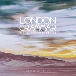 ดาวน์โหลดและฟังเพลง Hell to the Liars (Gorgon City Remix) พร้อมเนื้อเพลงจาก London Grammar