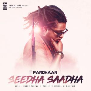 Dengarkan lagu Seedha Saadha nyanyian Pardhaan dengan lirik