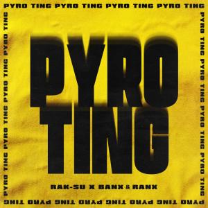 收聽Rak-Su的Pyro Ting歌詞歌曲