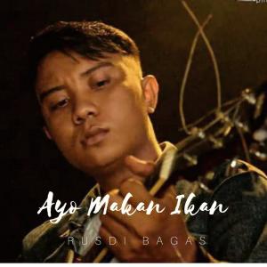 Dengarkan Ayo Makan Ikan lagu dari Rusdi Bagas dengan lirik
