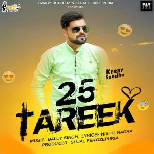 25 Tareek dari Kerry Sandhu