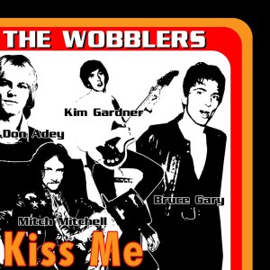 Dengarkan lagu Kiss Me nyanyian The Wobblers dengan lirik