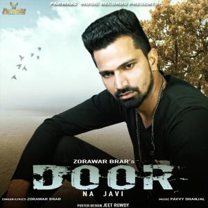 ดาวน์โหลดและฟังเพลง Door Na Javi พร้อมเนื้อเพลงจาก Zorawar Brar