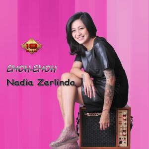 ดาวน์โหลดและฟังเพลง Emoh Emoh พร้อมเนื้อเพลงจาก Nadia Zerlinda