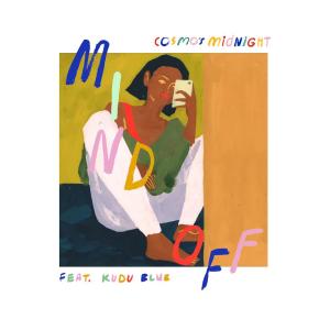 ดาวน์โหลดและฟังเพลง Mind Off พร้อมเนื้อเพลงจาก Cosmo's Midnight