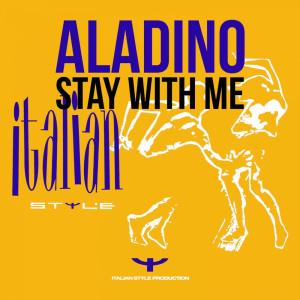ดาวน์โหลดและฟังเพลง Stay With Me (Last Mix) พร้อมเนื้อเพลงจาก Aladino