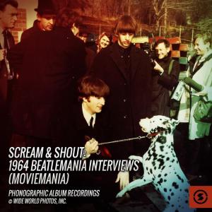 อัลบัม Scream & Shout: 1964 Beatlemania Interviews ศิลปิน The Beatles Interviews