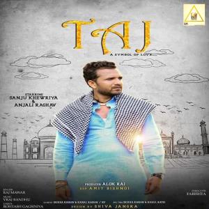 Listen to Taj song with lyrics from Raj Mawer