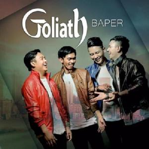 Dengarkan Baper lagu dari Goliath dengan lirik