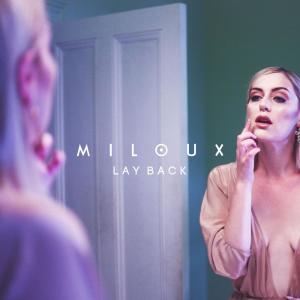 收聽Miloux的Lay Back歌詞歌曲