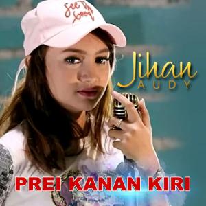 Album Prei Kanan Kiri oleh Jihan Audy