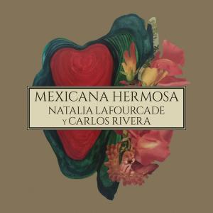 ดาวน์โหลดและฟังเพลง Mexicana Hermosa (Versión Mariachi) พร้อมเนื้อเพลงจาก Natalia Lafourcade