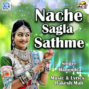 Listen to Nache Sagla Sathme song with lyrics from Mahendra
