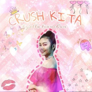 ดาวน์โหลดและฟังเพลง Crush Kita พร้อมเนื้อเพลงจาก Ella Tianchon