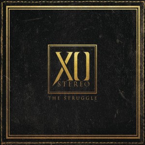 收聽XO Stereo的The Struggle歌詞歌曲