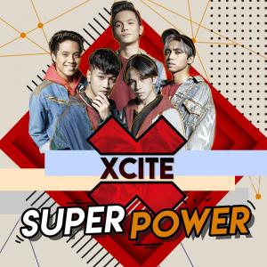 ดาวน์โหลดและฟังเพลง Super Power พร้อมเนื้อเพลงจาก Xcite