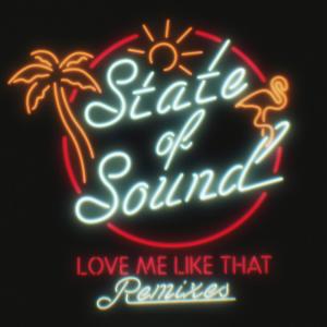 收聽State of Sound的Love Me Like That (Landis Remix)歌詞歌曲