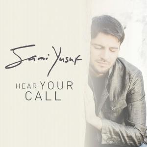 Listen to Hear Your Call song with lyrics from Sami Yusuf