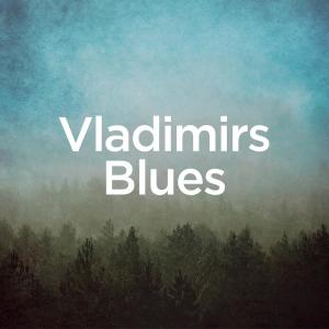 收聽Michael Forster的Vladimir's Blues歌詞歌曲